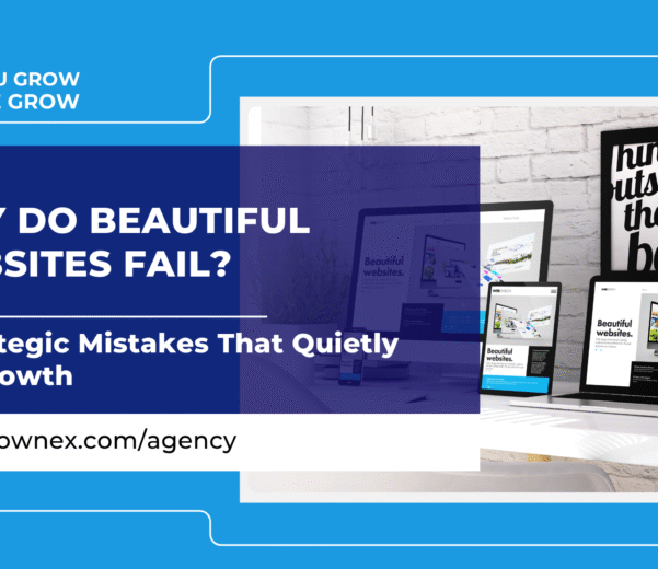 Gownex _ Why Do Beautiful Websites Fail 6 Strategic Mistakes That Quietly Kill Growth